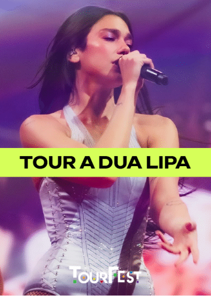 Tour a Dua Lipa 2 de Diciembre